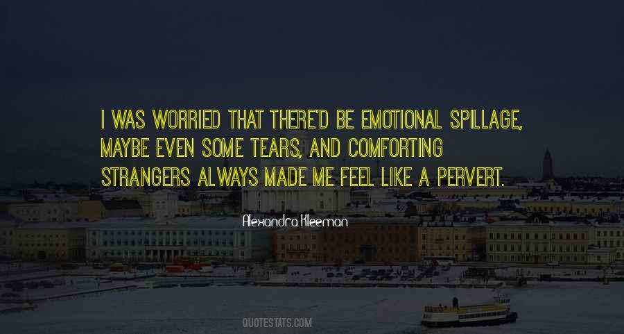 Quotes About I Was Worried #1351598
