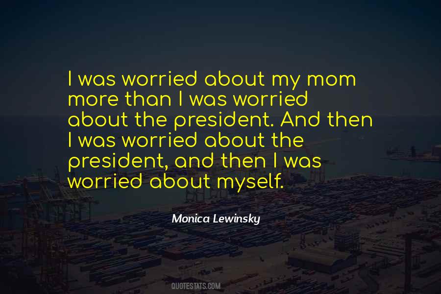 Quotes About I Was Worried #1712468