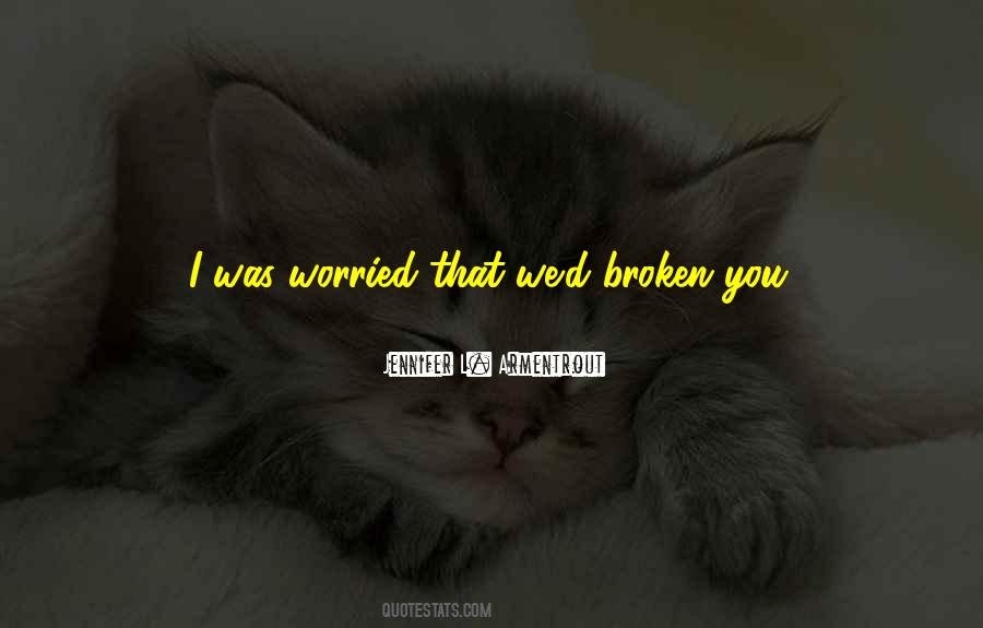 Quotes About I Was Worried #979040