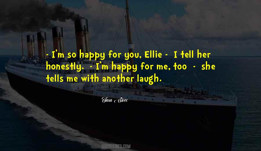 I M So Happy Quotes #299202