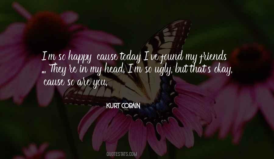 I M So Happy Quotes #347287