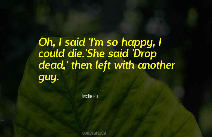 I M So Happy Quotes #788890