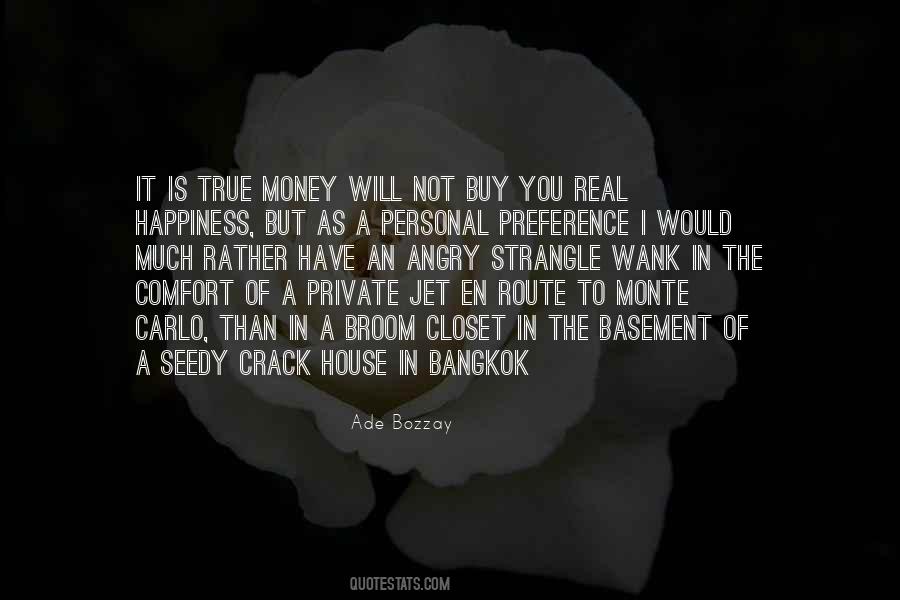 Quotes About Happiness Not Money #1298718