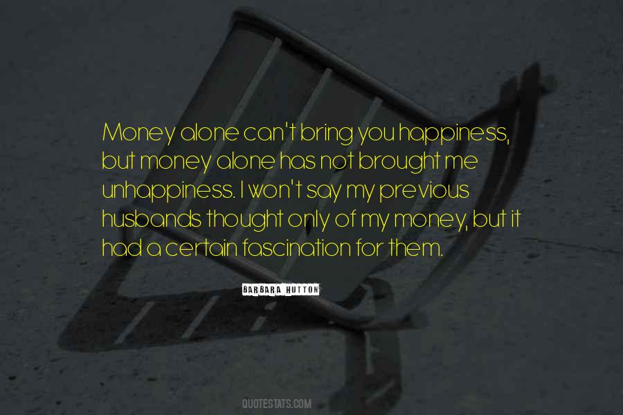 Quotes About Happiness Not Money #1529839