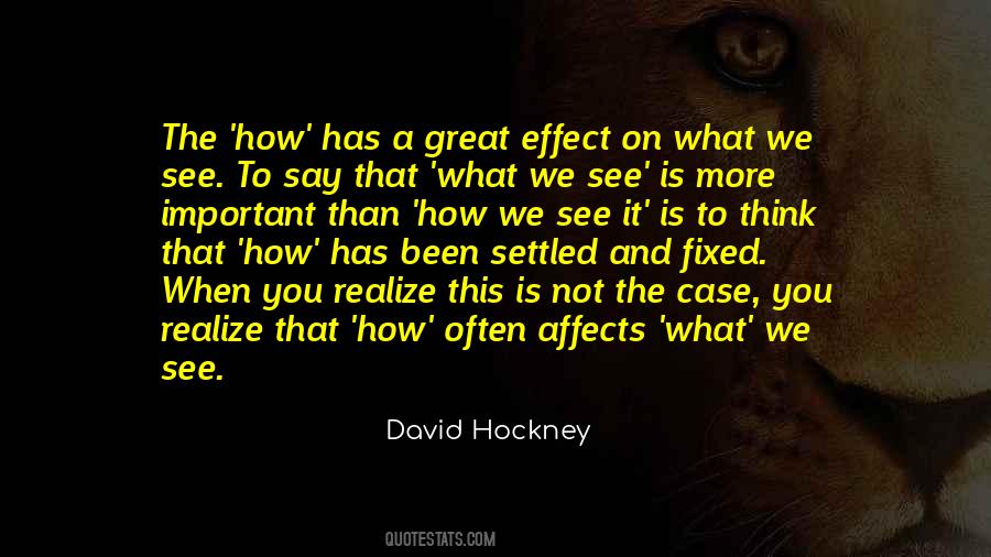 What You See Is What You See Quotes #372722
