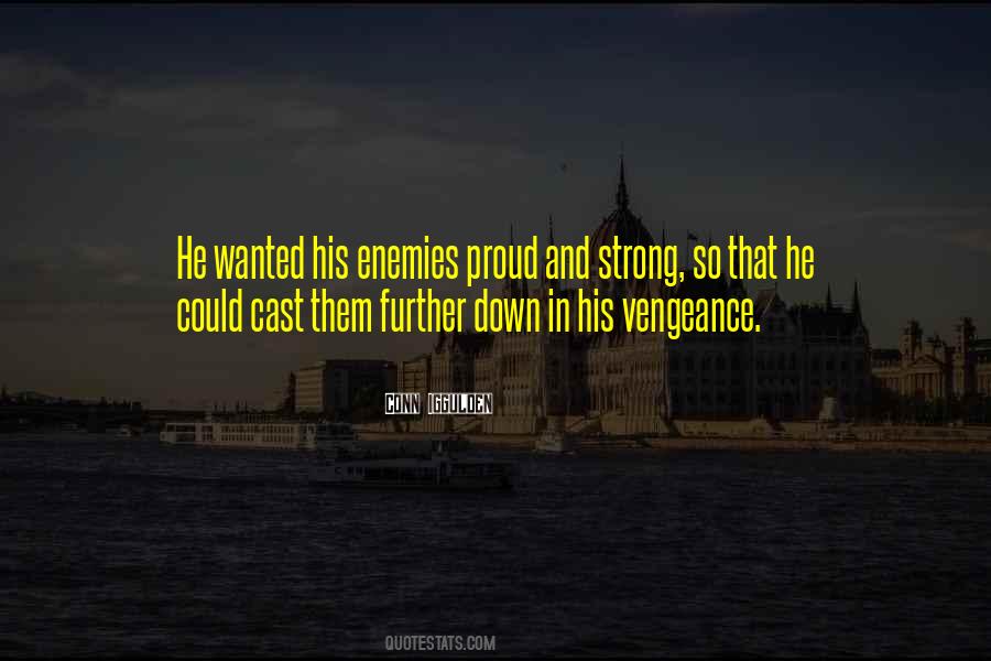 Proud And Strong Quotes #1547628