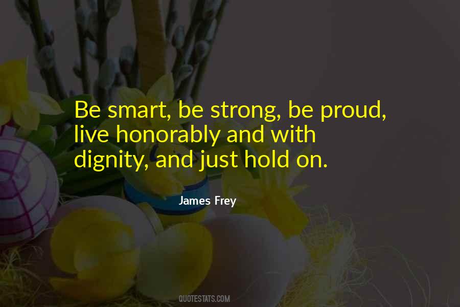 Proud And Strong Quotes #1867474