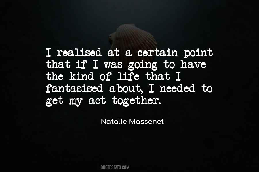 Get My Life Together Quotes #1298848