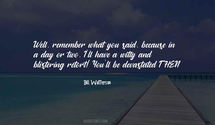 Remember What You Quotes #1723435