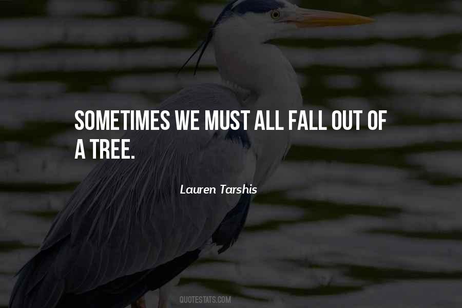 Tree Fall Quotes #1192287