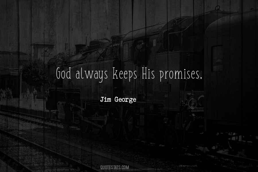 God Always Keeps His Promises Quotes #419979