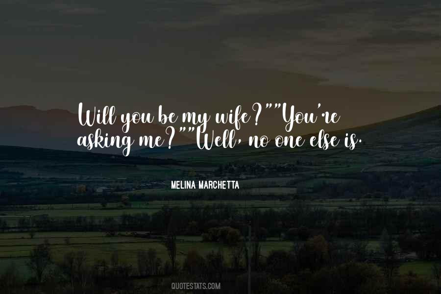 Will You Be My Wife Quotes #68002
