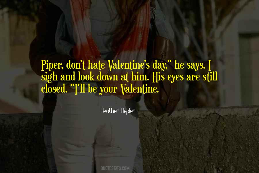 Be Your Valentine Quotes #1641223