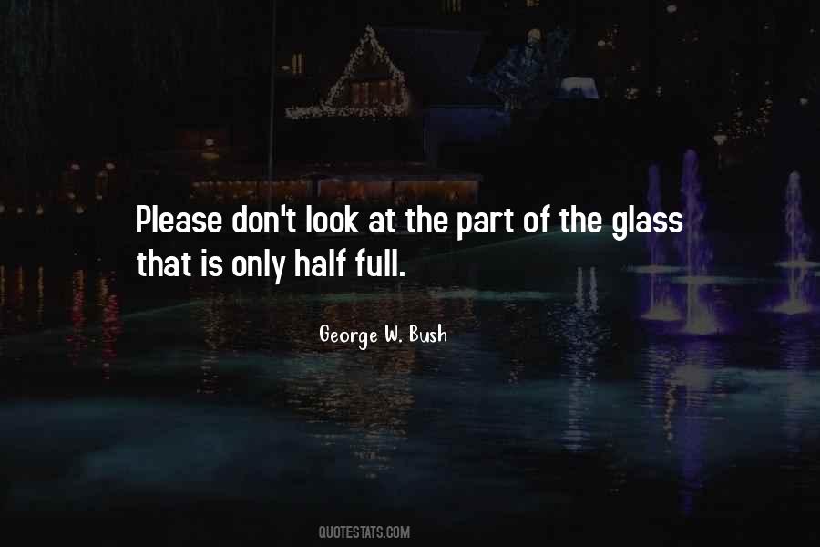 Is The Glass Half Full Quotes #1670611