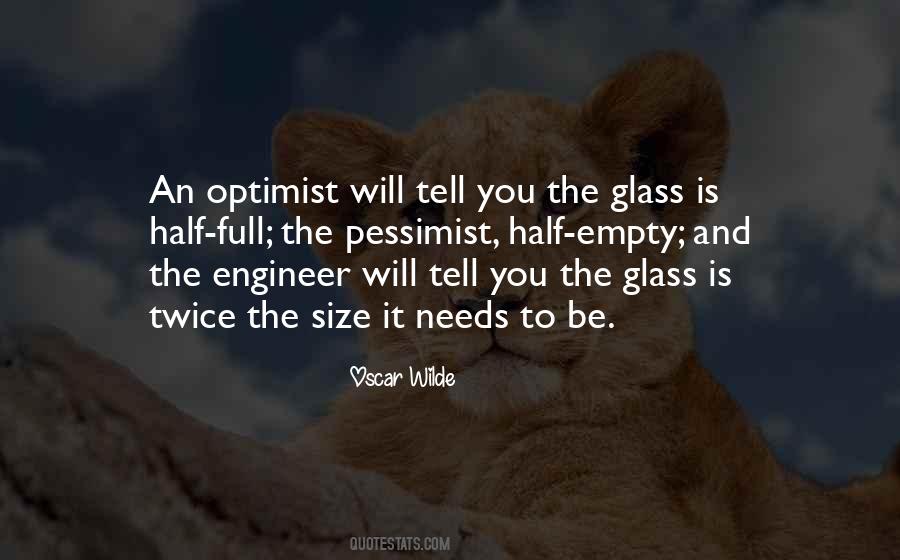 Is The Glass Half Full Quotes #1730373