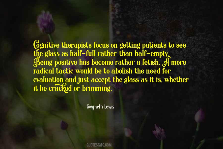 Is The Glass Half Full Quotes #460518