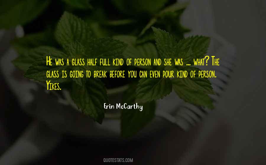 Is The Glass Half Full Quotes #46932
