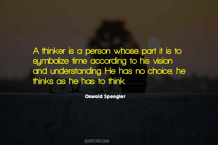A Person Who Thinks All The Time Quotes #1087975