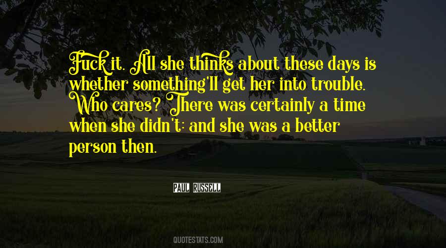 A Person Who Thinks All The Time Quotes #1290161