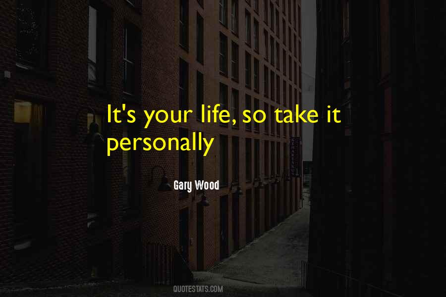 Take It Personally Quotes #1758592