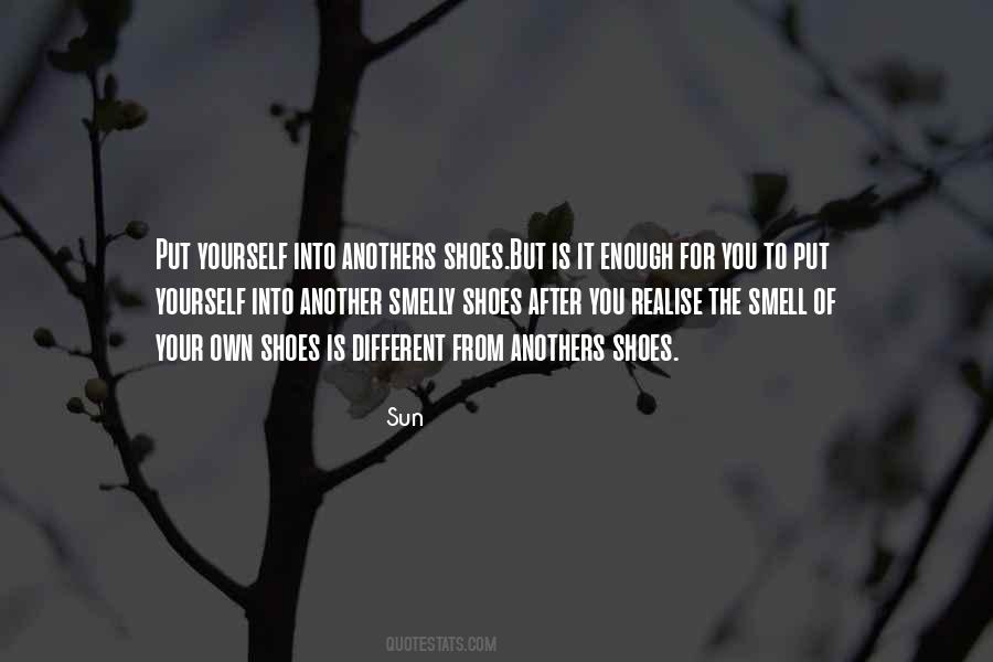 Your Own Shoes Quotes #949946