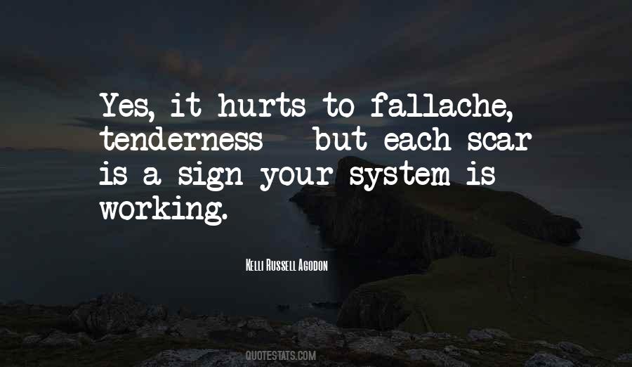 Yes It Hurts Quotes #1835328