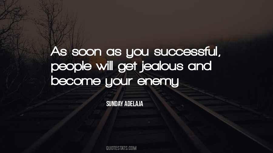 Enemy Jealous Quotes #1159268