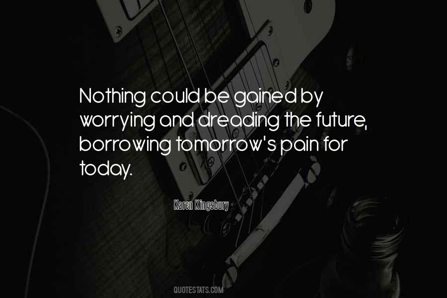 Dreading The Future Quotes #195809