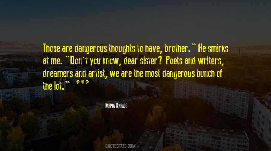 Dangerous Thoughts Quotes #1800713