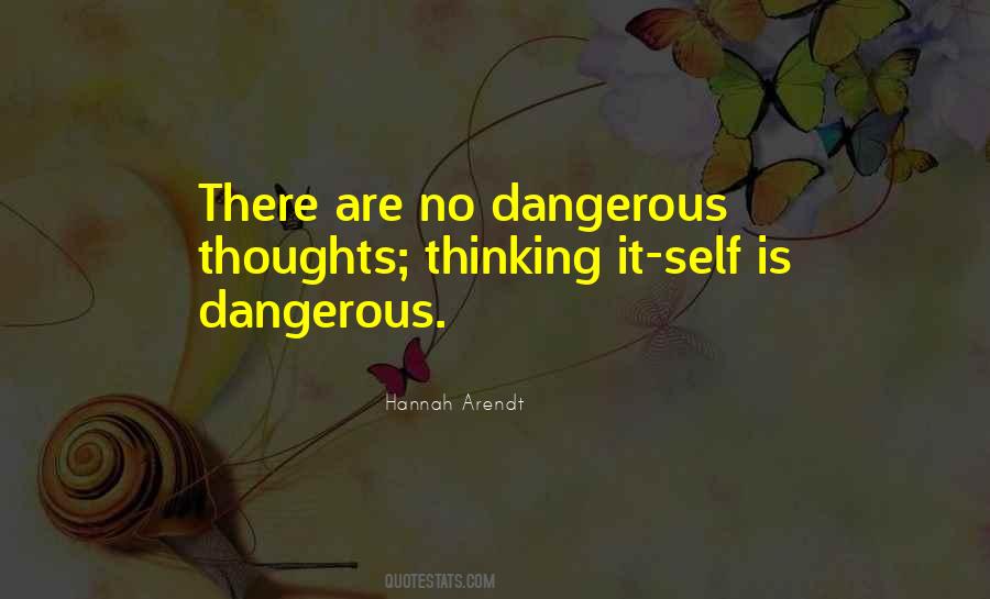 Dangerous Thoughts Quotes #641699