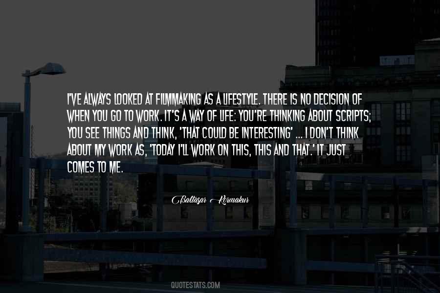 Think About Today Quotes #1217926