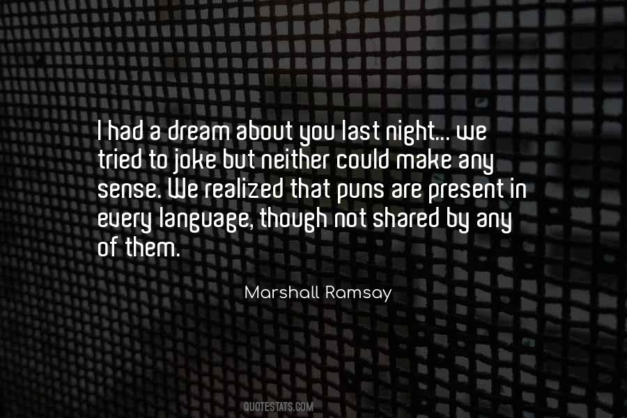 Dream About You Last Night Quotes #247135