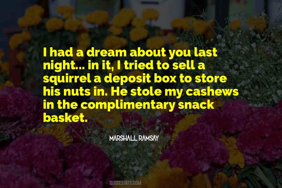 Dream About You Last Night Quotes #642044