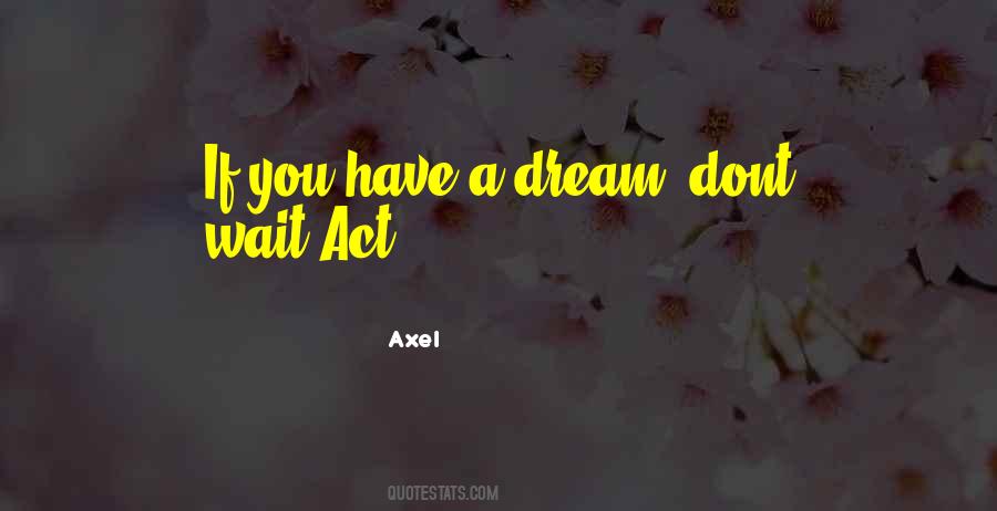 Dream Act Quotes #384148