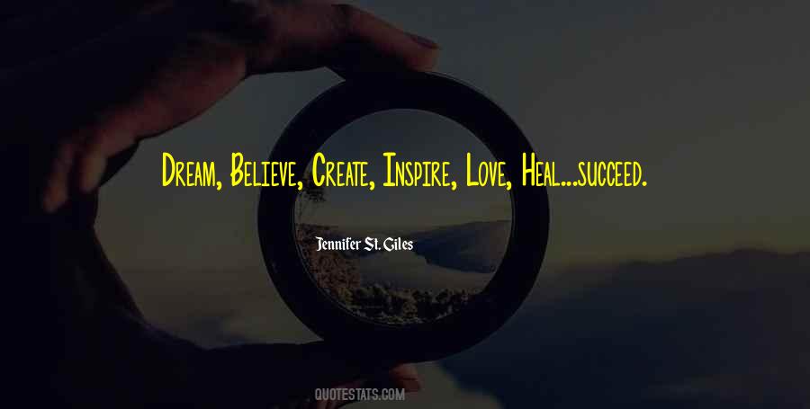 Dream Believe Love Quotes #704441