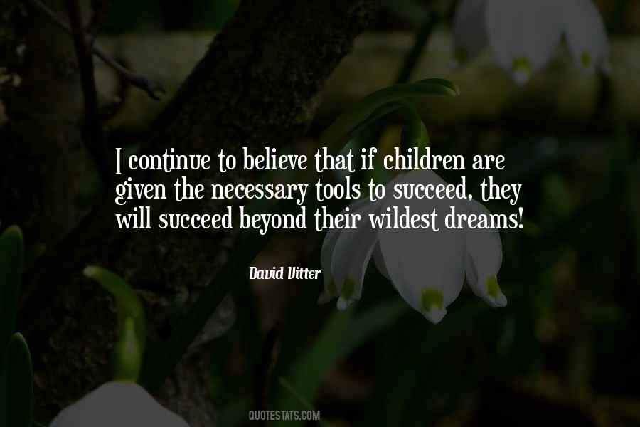 Dream Believe Succeed Quotes #281925