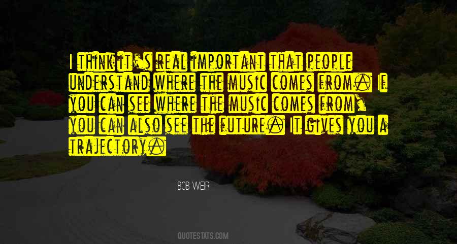 Music Future Quotes #1012392