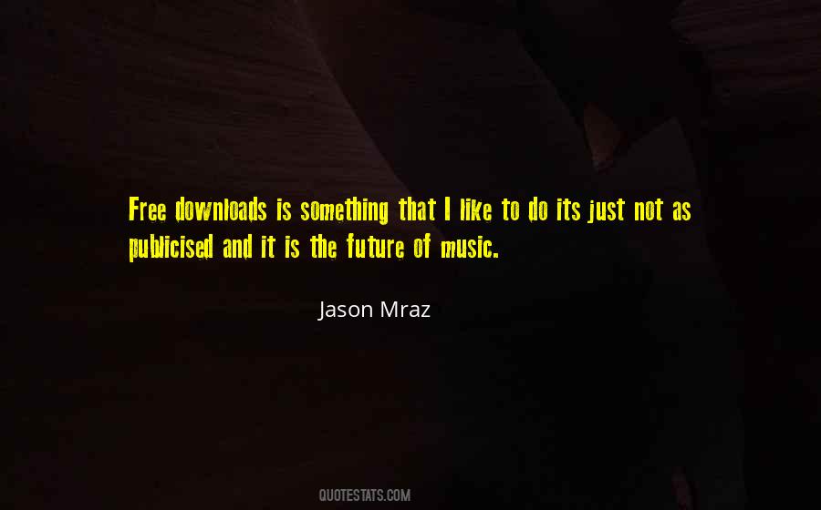 Music Future Quotes #1383480