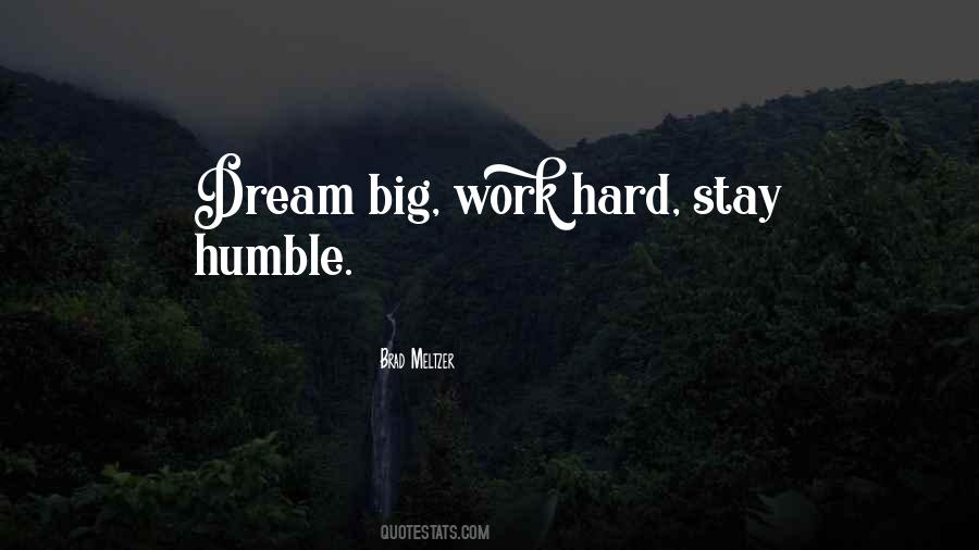 Dream Big Work Hard Quotes #1755680