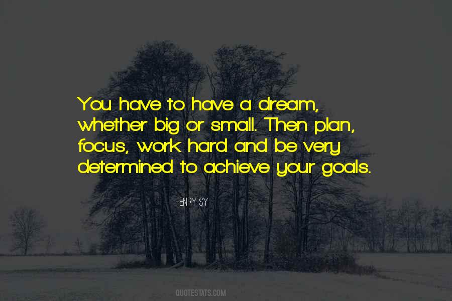 Dream Big Work Hard Quotes #929531