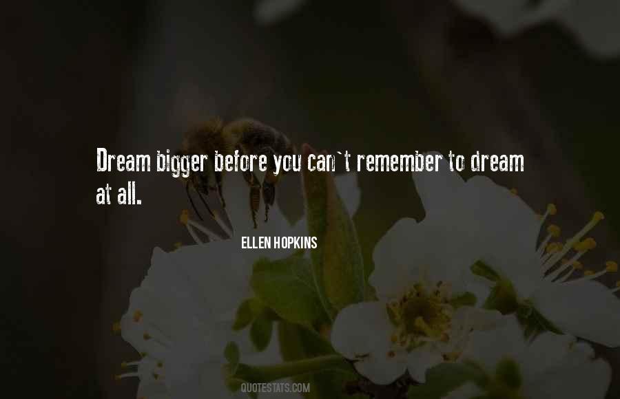 Dream Bigger Quotes #1112755