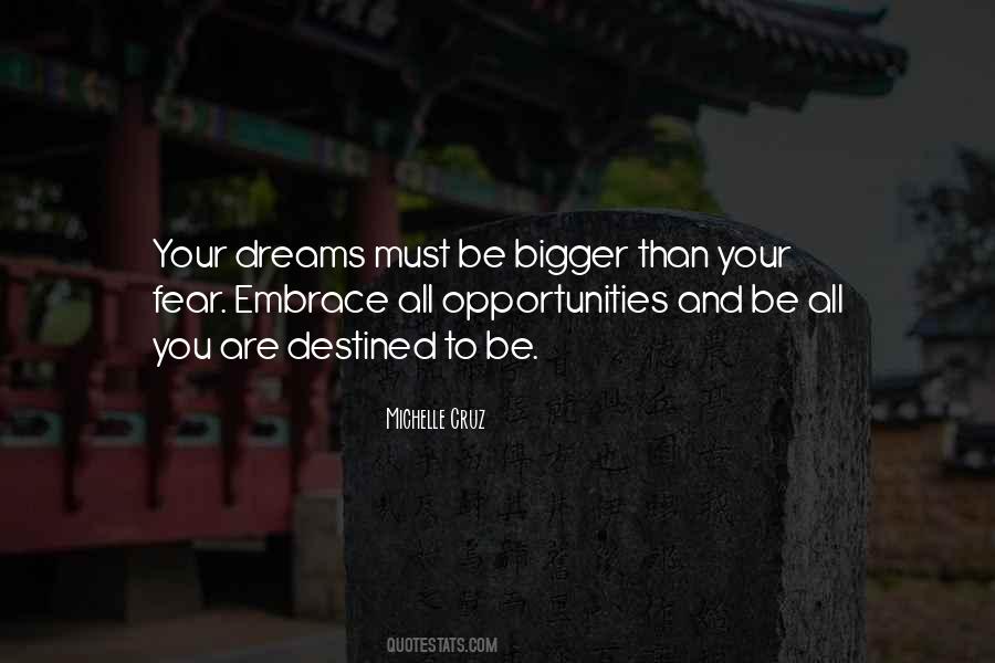 Dream Bigger Quotes #354209