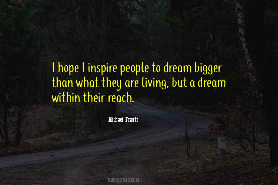 Dream Bigger Quotes #62152