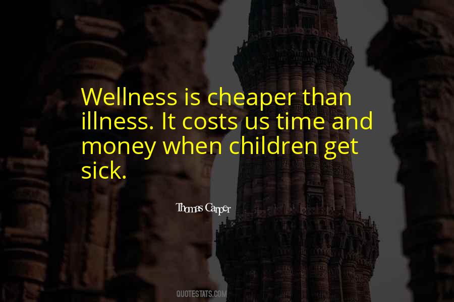 Money Costs Too Much Quotes #1842750