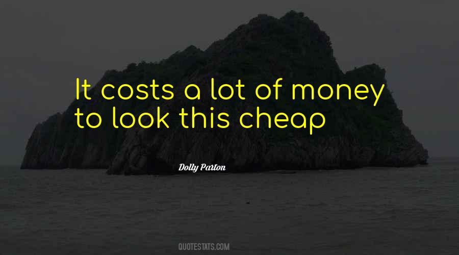 Money Costs Too Much Quotes #441224