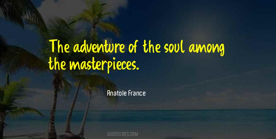 Adventure Soul Quotes #318059