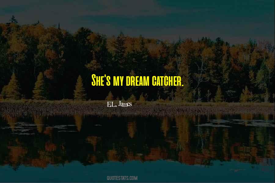 Dream Catcher Quotes #964792