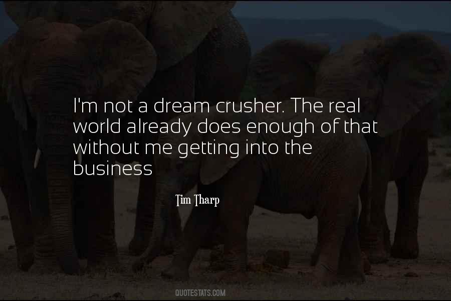 Dream Crusher Quotes #635477