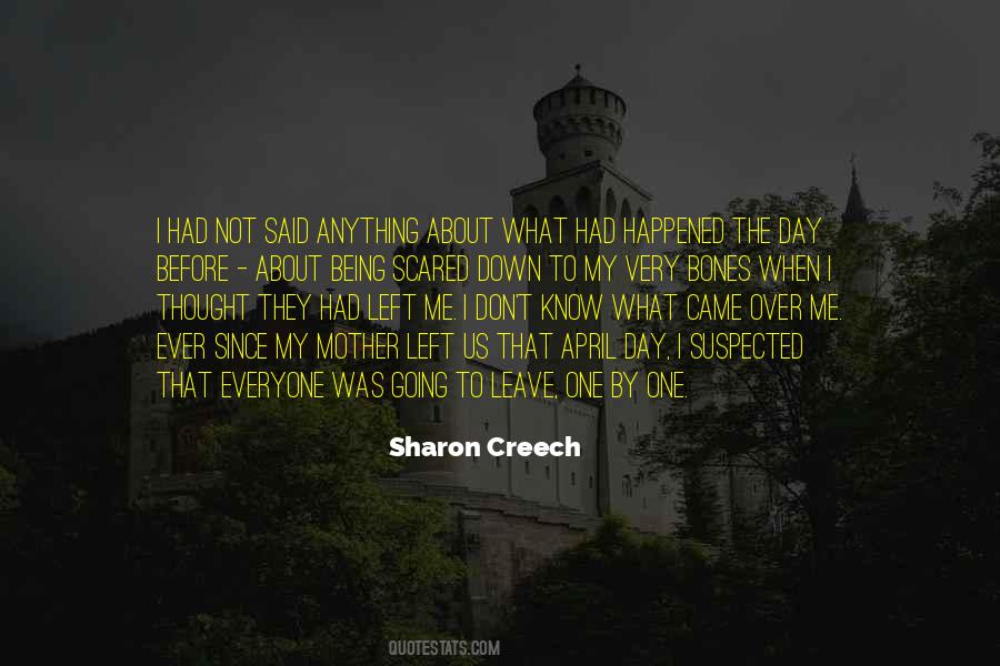 Everyone Left Me Quotes #1312361