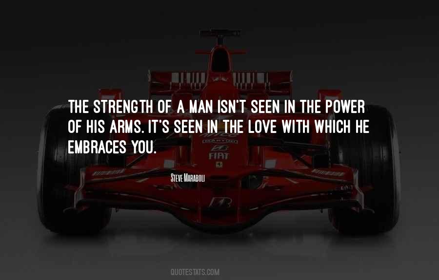 The True Strength Of A Man Quotes #1207568